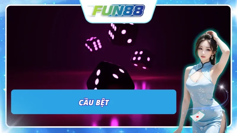 Cầu bệt - Dạng cầu phổ biến cần biết để nắm được cách bắt cầu tài xỉu