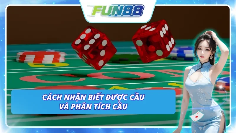 Cách nhận biết được và phân tích cầu đơn giản tại Fun88
