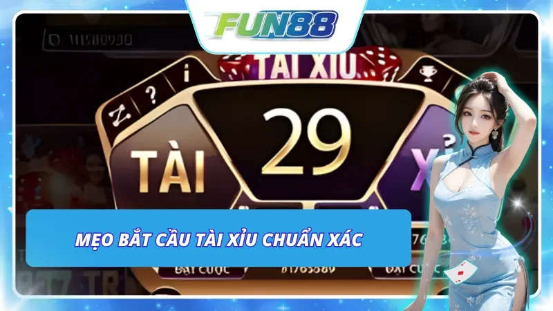 Mẹo để có thể hiểu được cách bắt cầu tài xỉu chuẩn chỉnh nhất