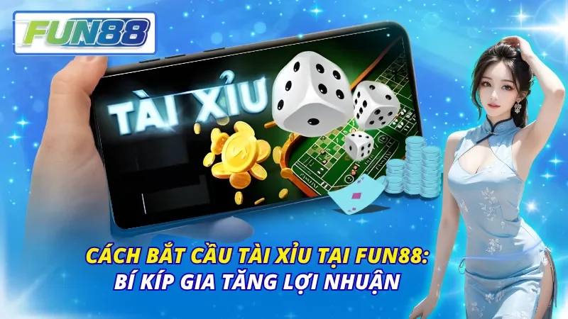 cách bắt cầu tài xỉu