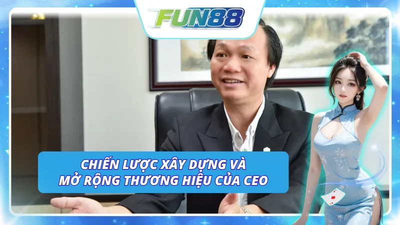Chiến lược xây dựng thương hiệu do CEO Hoàng Quân đề ra