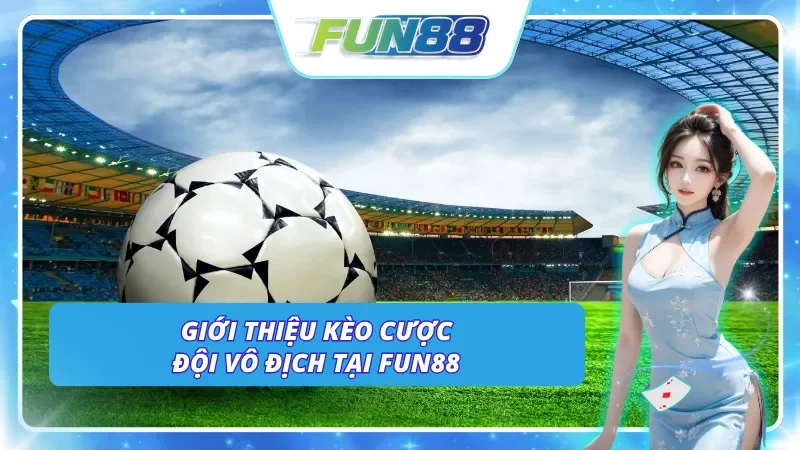 Giới thiệu về phương án đặt dự đoán đội vô địch mùa giải