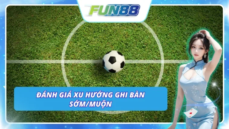 Mẹo phân tích - Đánh giá xu hướng ghi bàn của đội tuyển