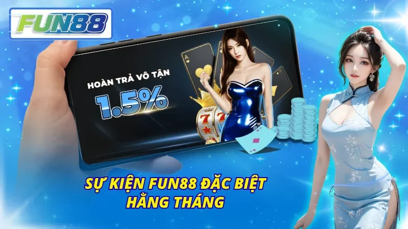 Dịp đặc biệt nào cũng có sự kiện nổi bật tại Fun88