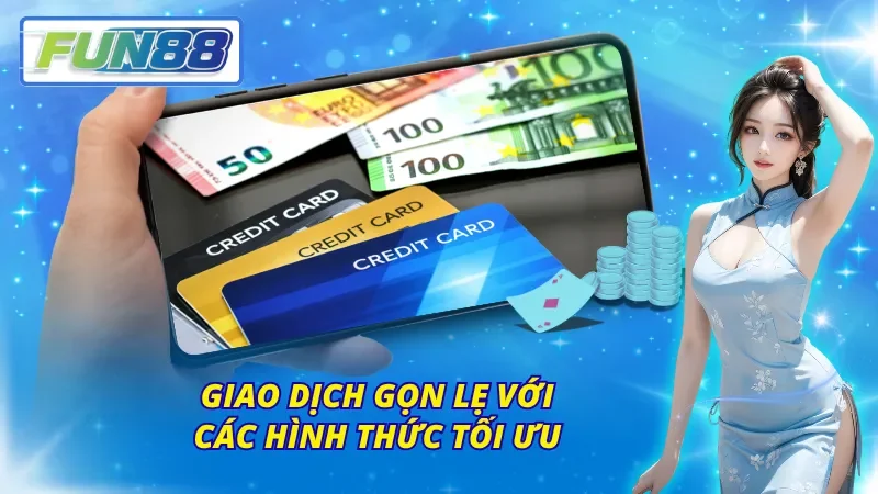 Nạp rút siêu mượt mà – không lo gián đoạn cuộc vui