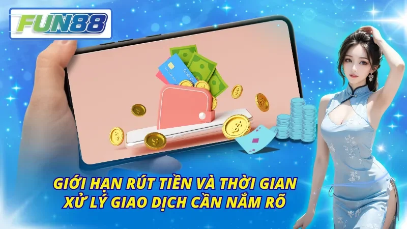 Hiểu rõ giới hạn để chủ động hơn khi rút tiền và đổi thưởng