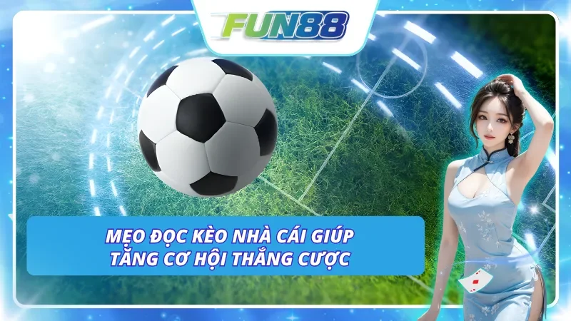 Bí kíp phân tích kèo nhà cái Fun88 cực kỳ hiệu quả