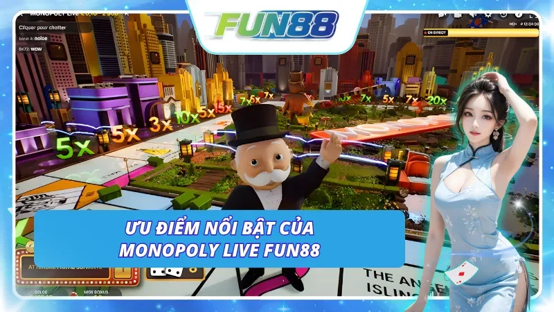 Tìm hiểu những thế mạnh nổi bật của tựa game Monopoly Live Fun88