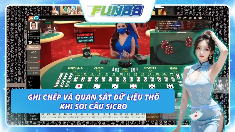 Ghi chép và quan sát dữ liệu khi soi cầu Sicbo tại Fun88