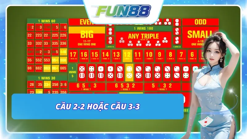 Cầu 2-2 hoặc Cầu 3-3 phổ biến khi chơi Sicbo tại Fun88